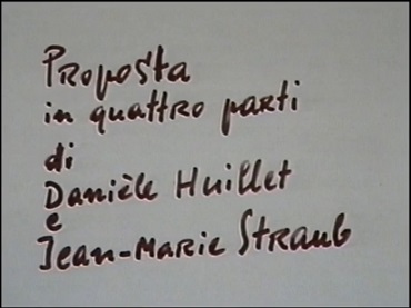 Jean-Marie Straub and Danièle Huillet. Proposta in quattro parti (Proposition in Four Parts). Film, 1985