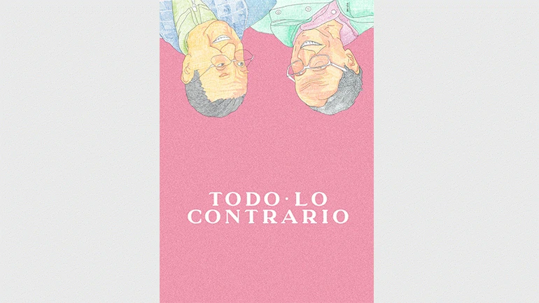 Cartel de la película Todo lo contrario, creación colectiva, 2018