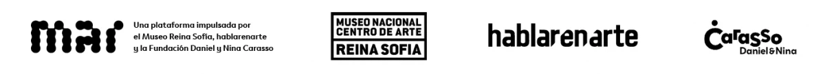 MAR es una plataforma impulsada por el Museo Reina Sofía, hablarentarte y la Fundación Daniel y Nina Carasso