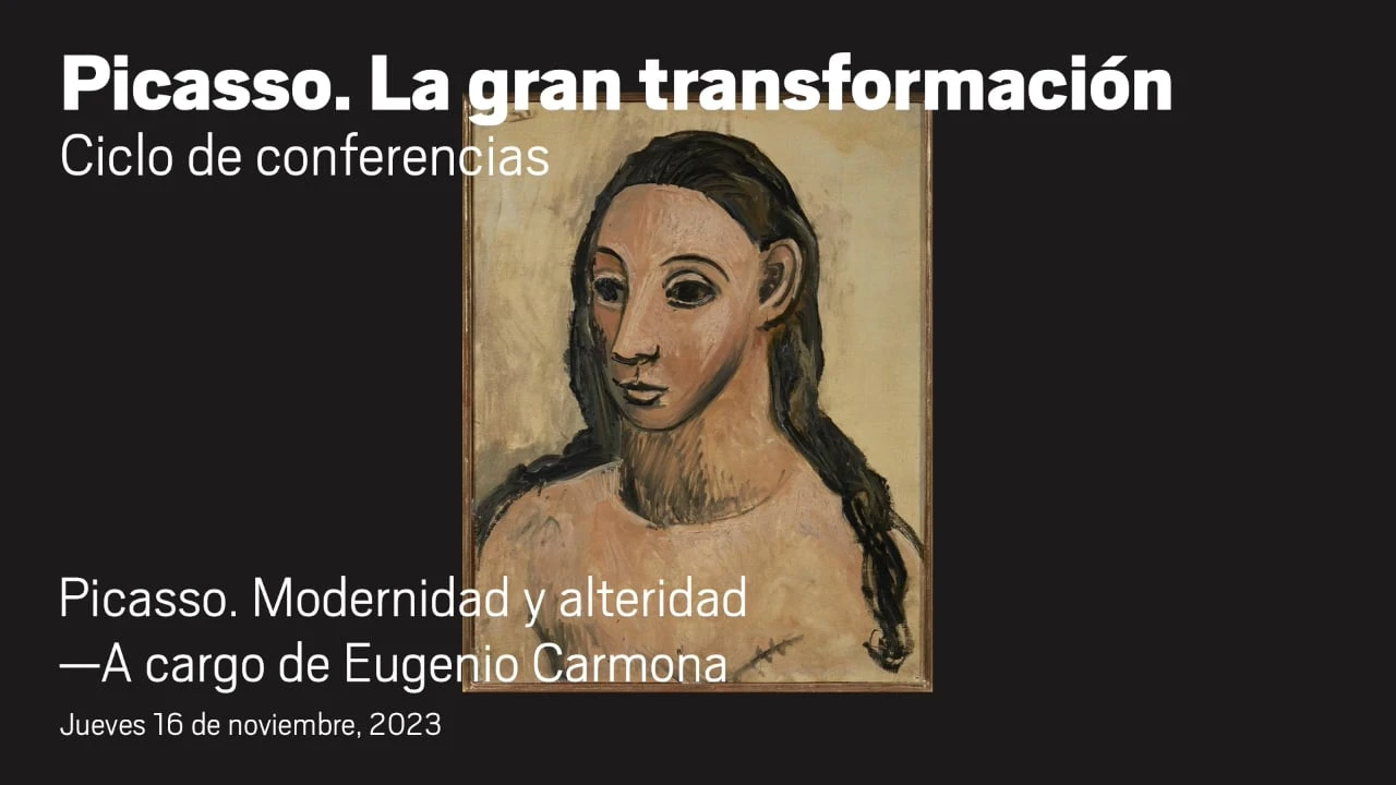 Fotograma del vídeo Picasso. Modernidad y alteridad Conferencia a cargo de Eugenio Carmona