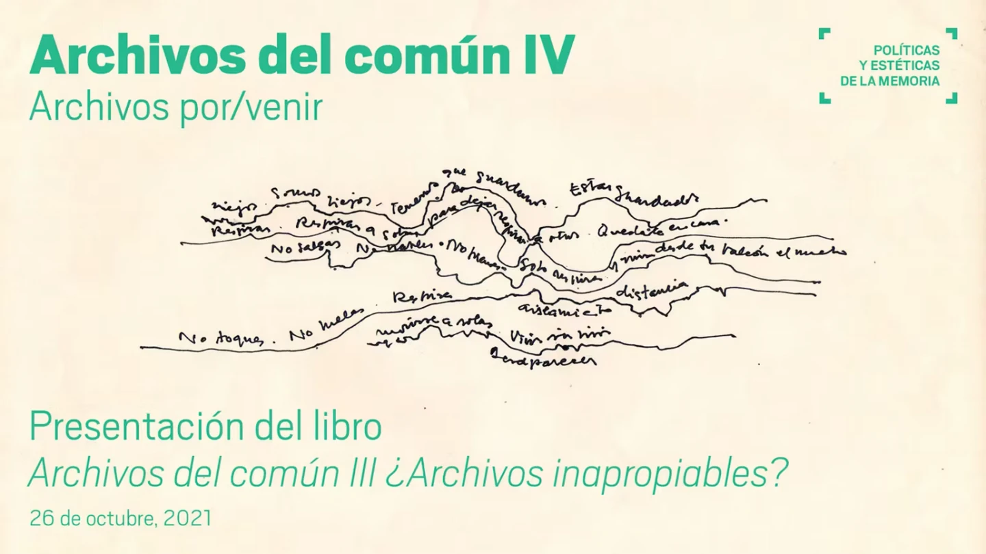 Presentación del libro Archivos del común III ¿Archivos inapropiables?