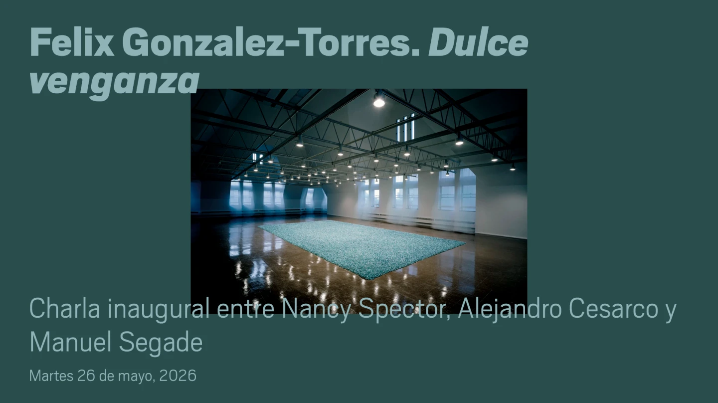 Felix Gonzalez-Torres. Dulce venganza. Charla inaugural entre Nancy Spector, Alejandro Cesarco y Manuel Segade (multimedia vídeo)