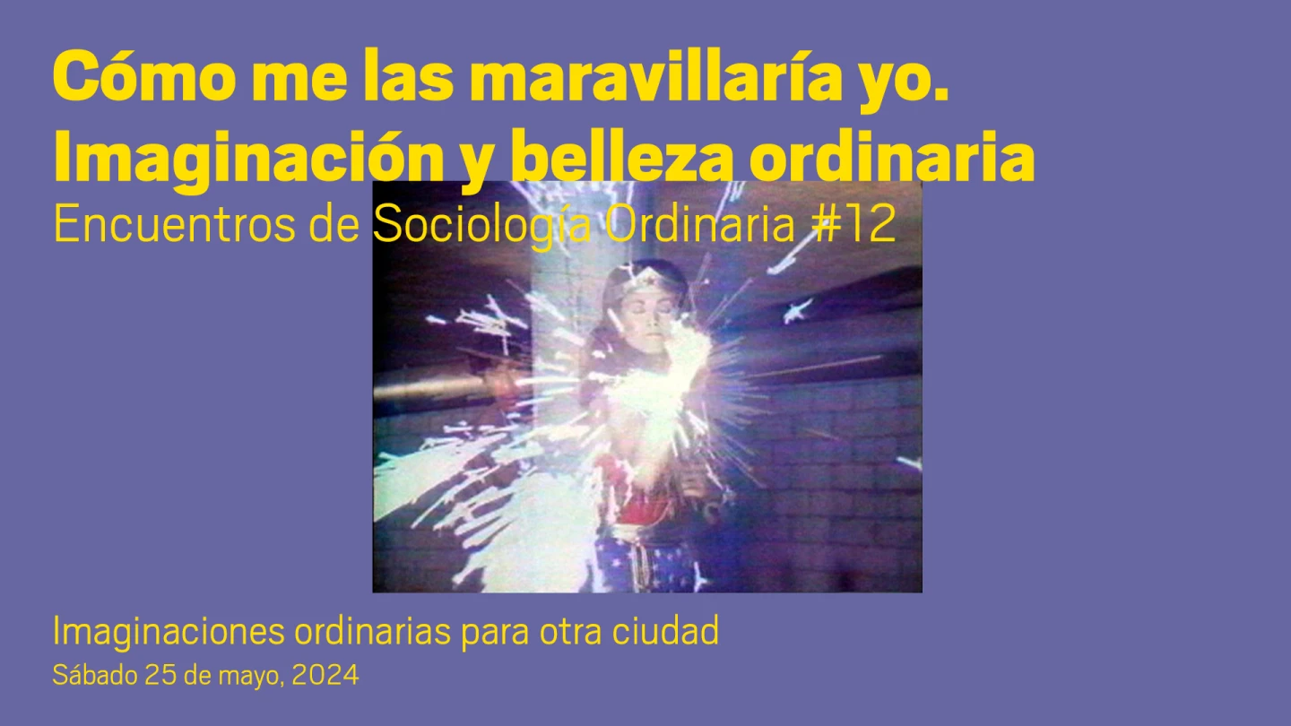 Imaginaciones ordinarias para otra ciudad