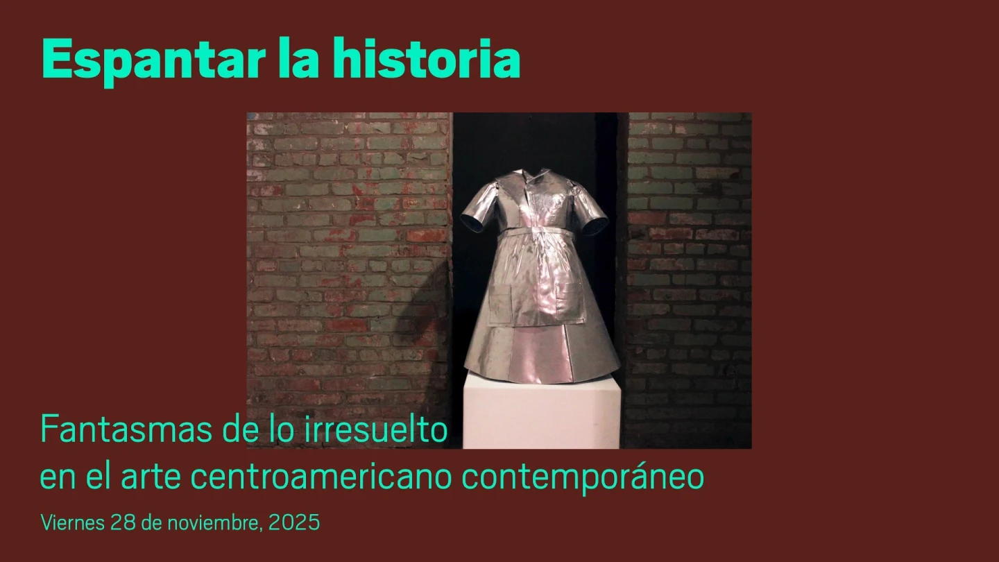 Espantar la historia. Fantasmas de lo irresuelto en el arte centroamericano contemporáneo 