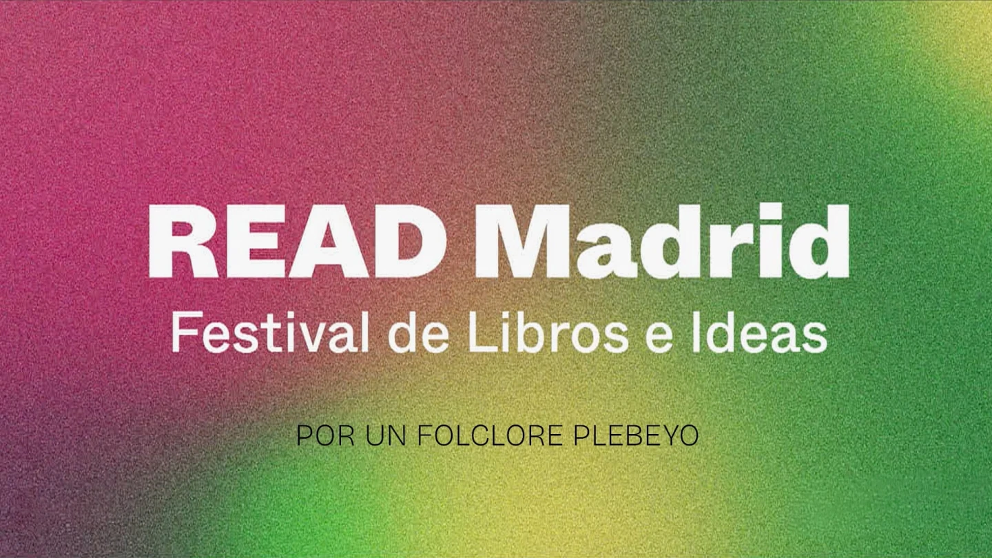 Lo popular minoritario: por un folclore plebeyo. READ Madrid. Festival de Libros e Ideas (multimedia vídeo)