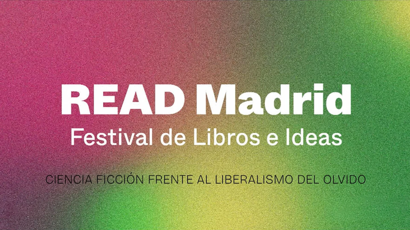 Ciencia ficción frente al liberalismo del olvido. READ Madrid. Festival de Libros e Ideas (multimedia vídeo)