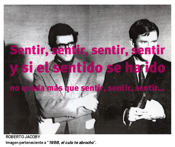 Roberto Jacoby,
el deseo nace del derrumbe(imagen 04)