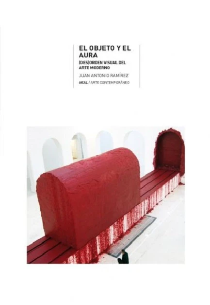 Juan Antonio Ramírez: El objeto y el aura