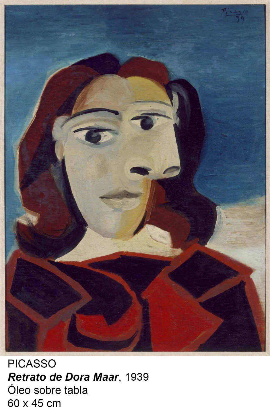 Picasso. Retrato de Dora Maar, 1939. Óleo sobre tabla. 60 x 45 cm. 