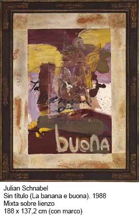 Julian Schnabel, Sin título (La banana e buona), 1988
