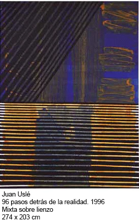 Juan Uslé, 96 pasos detrás de la realidad, 1996