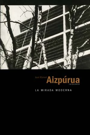 José Manuel Aizpúrua, fotógrafo. La mirada moderna