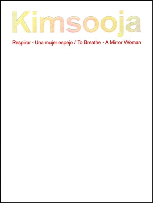 Kimsooja. Respirar-una mujer espejo