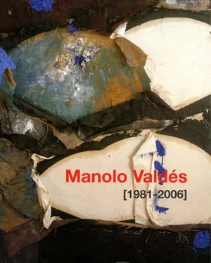 Manolo Valdés (1981-2006)