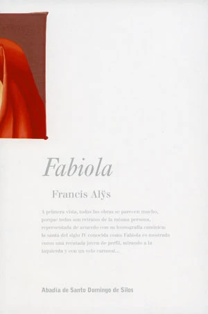 Fabiola. Francis Alÿs