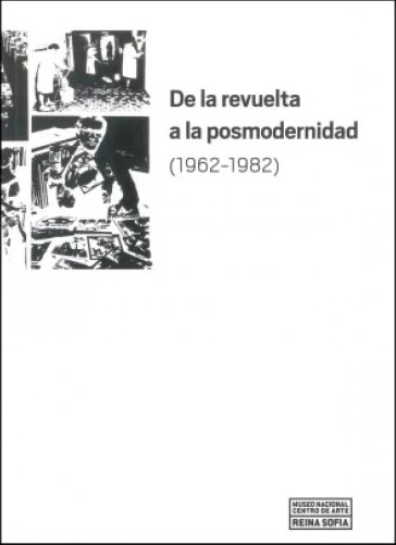 De la revuelta a la posmodernidad (1962-1982)