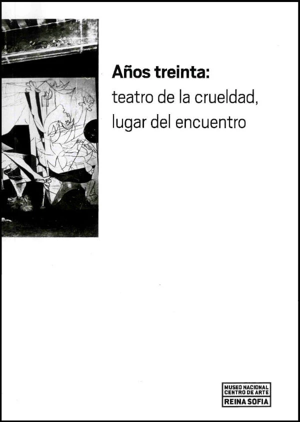 Años treinta: Teatro de la crueldad, lugar del encuentro