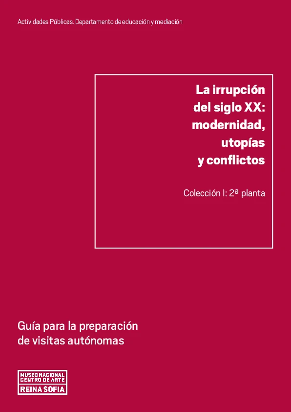 La irrupción del siglo XX: modernidad, utopías y conflictos
