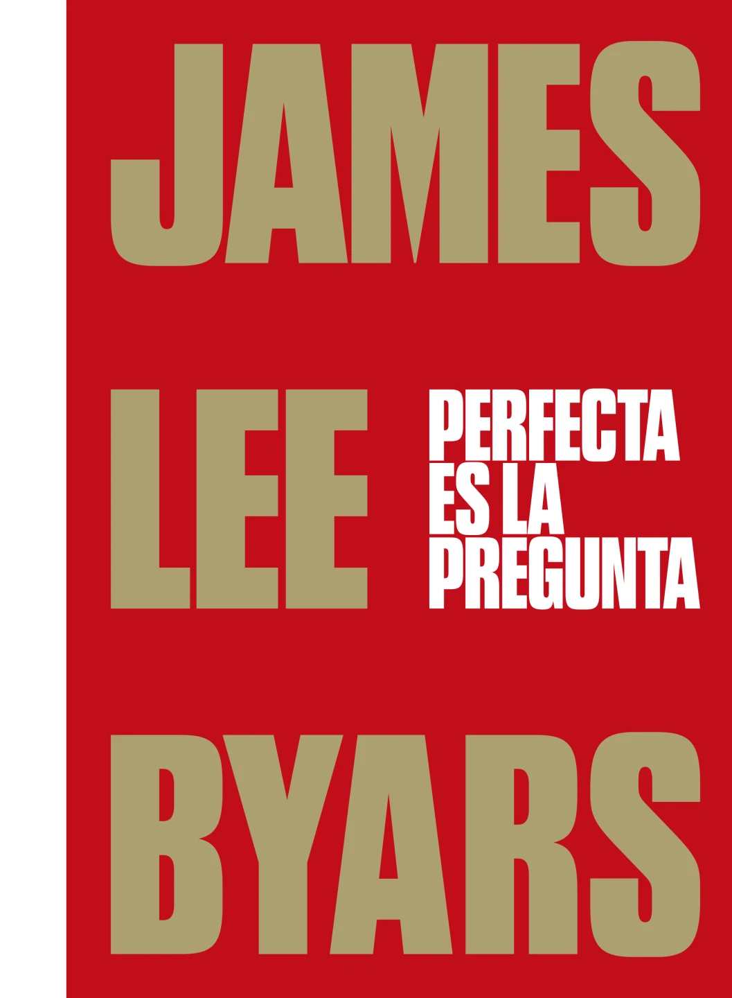 Portada de James Lee Byars. Perfecta es la pregunta