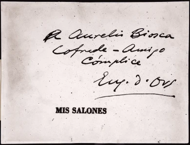 Dedicatoria manuscrita de Eugenio d’Ors a Aurelio Biosca, s.f. Archivo Biosca, Biblioteca y Centro de Documentación del Museo Reina Sofía