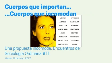 Cuerpos que importan… …Cuerpos que incomodan