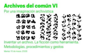 Inventar un archivo. La ficción como herramienta. Metodologías, procedimientos y gestos. Archivos del Común VI (multimedia vídeo)
