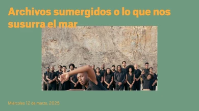  Archivos sumergidos o lo que nos susurra el mar