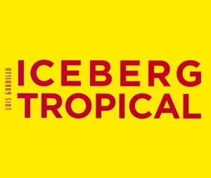 Luis Gordillo. Iceberg tropical