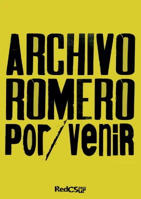 Imagen gráfica del llamamiento Archivo Romero Por/Venir. Red Conceptualismos del Sur, 2022