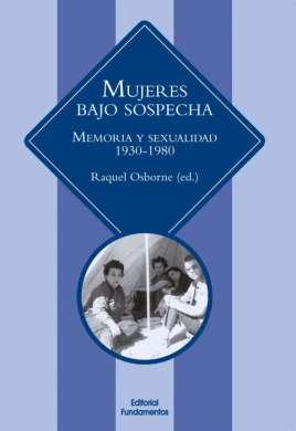 Portada de Mujeres bajo sospecha. Memoria y sexualidad (1930-1980)