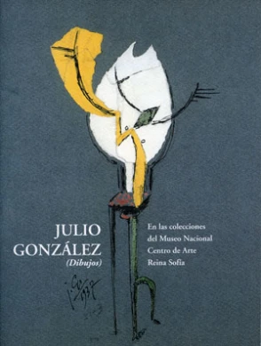 Julio González (Dibujos). En las colecciones del Museo Nacional Centro de Arte Reina Sofía