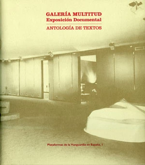 Galería Multitud. Exposición documental. Antología de textos