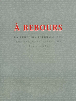  À Rebours. La rebelión informalista. (1939 – 1968)