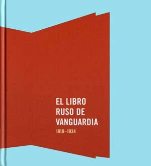 El libro ruso de vanguardia 1910 – 1934