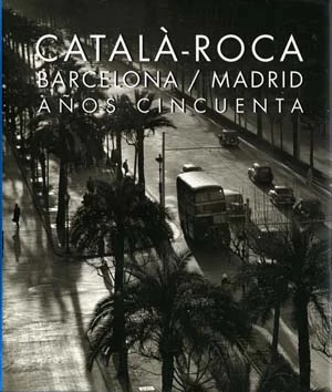 Catalá-Roca. Barcelona/Madrid. Años cincuenta