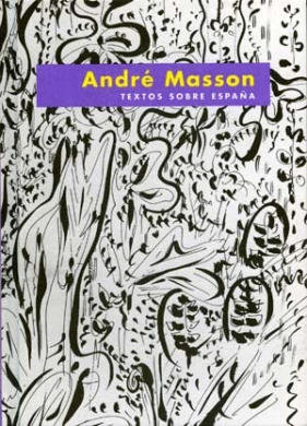 André Masson. Textos sobre España