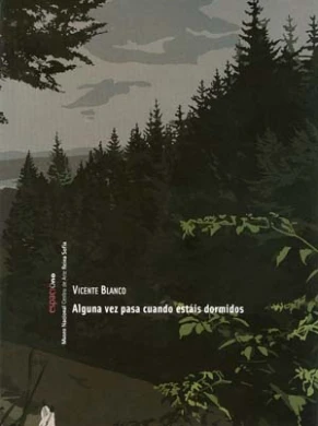 Vicente Blanco. Alguna vez pasa cuando estáis dormidos