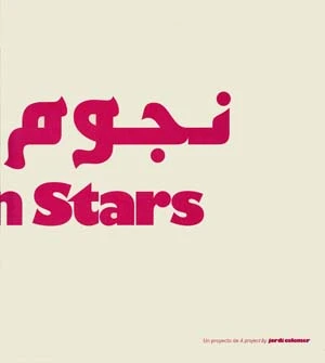 Jordi Colomer. Arabian Stars