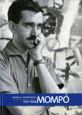 Manuel Hernández Mompó. Pinturas, esculturas y dibujos. 1935 – 1968 (Vol. I)