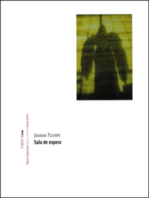 Janaina Tschäpe. Sala de espera