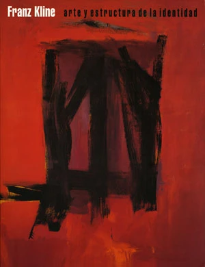 Franz Kline. Arte y estructura de la identidad