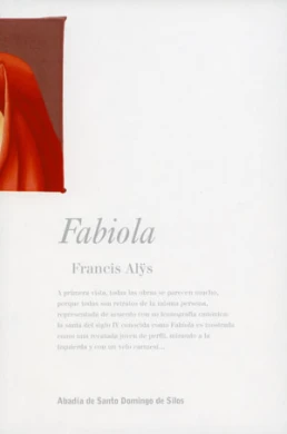 Fabiola. Francis Alÿs