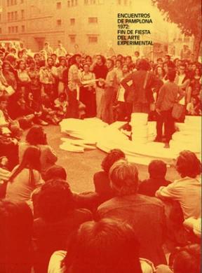 Encuentros de Pamplona 1972: fin de fiesta del arte experimental
