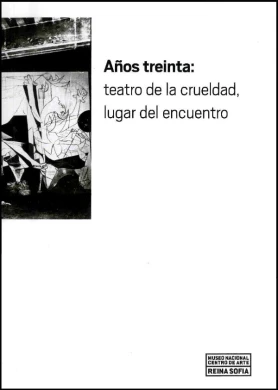 Años treinta: Teatro de la crueldad, lugar del encuentro