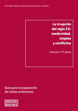La irrupción del siglo XX: modernidad, utopías y conflictos