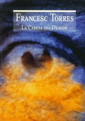 Francesc Torres. La Cabeza del Dragón
